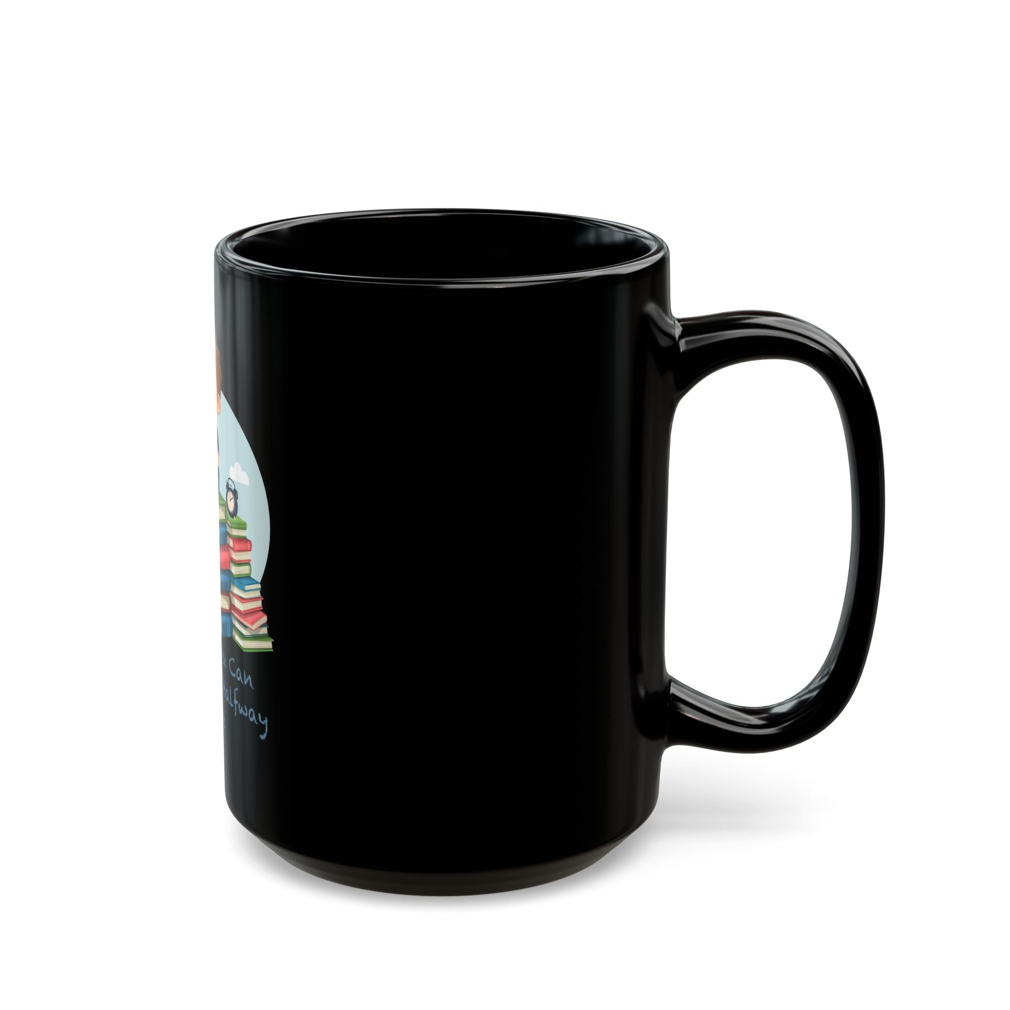 Believe you can Black Mug (11oz, 15oz)