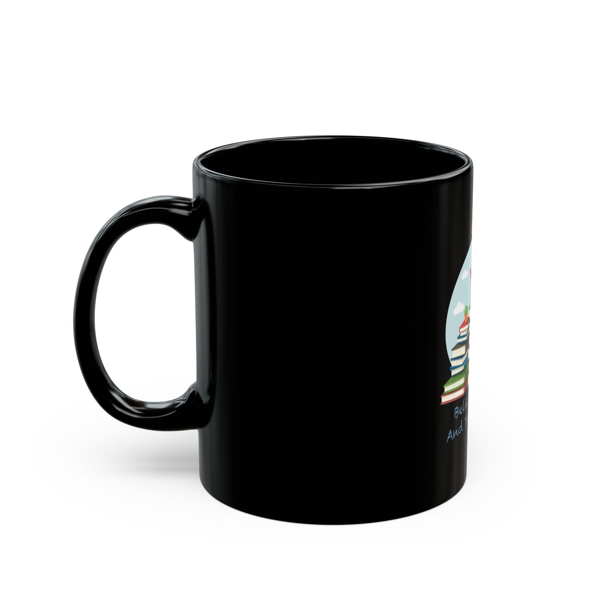 Believe you can Black Mug (11oz, 15oz)